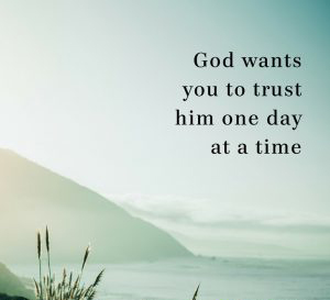 Trusting God, One Day At A Time.