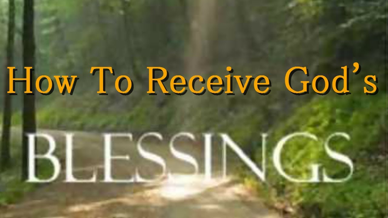 Receiving the Blessings that are Already Yours – Church of the Living Word