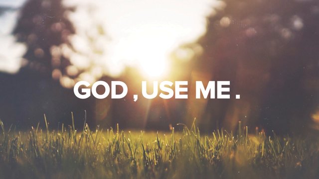 God Wants to Use Me