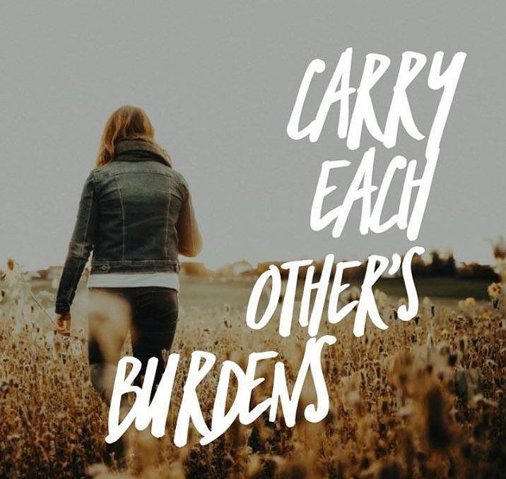 Carrying Each Other's Burdens To Jesus.