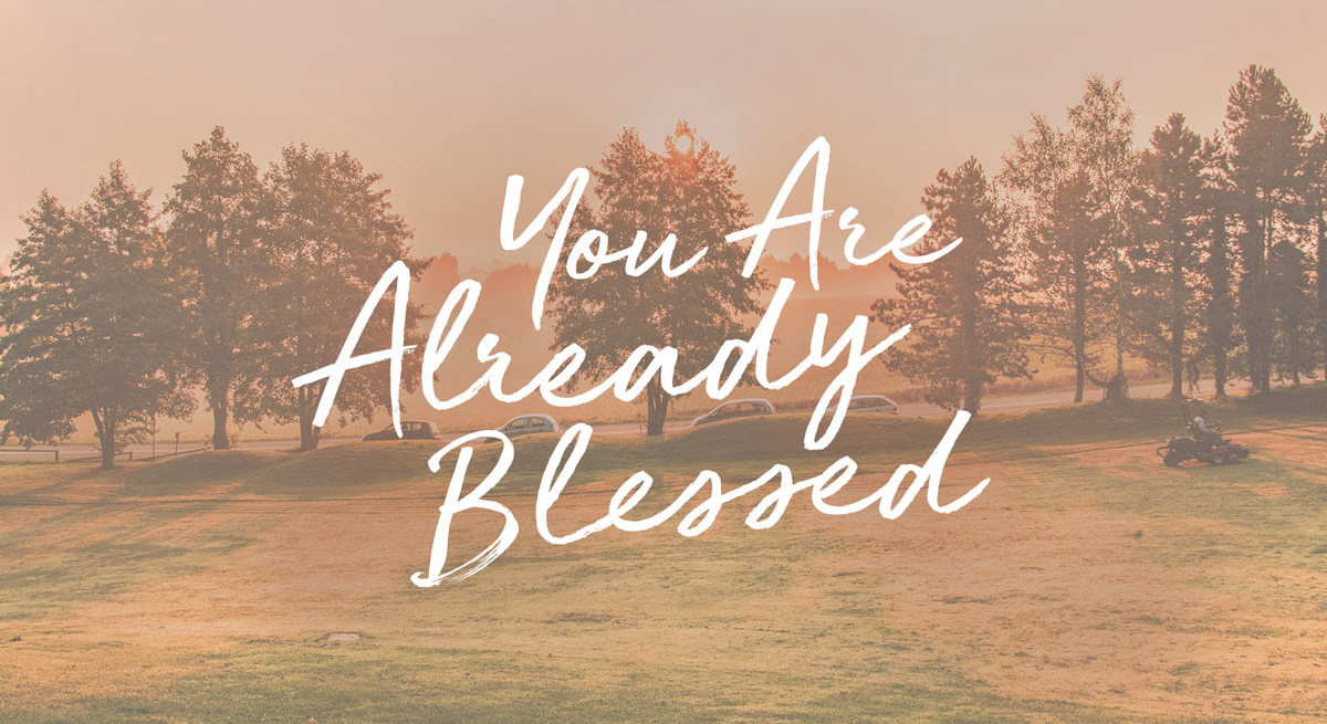 You're Already Blessed