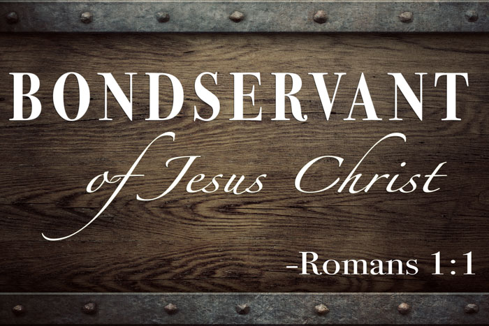 We Are Bondservants Of Jesus Christ