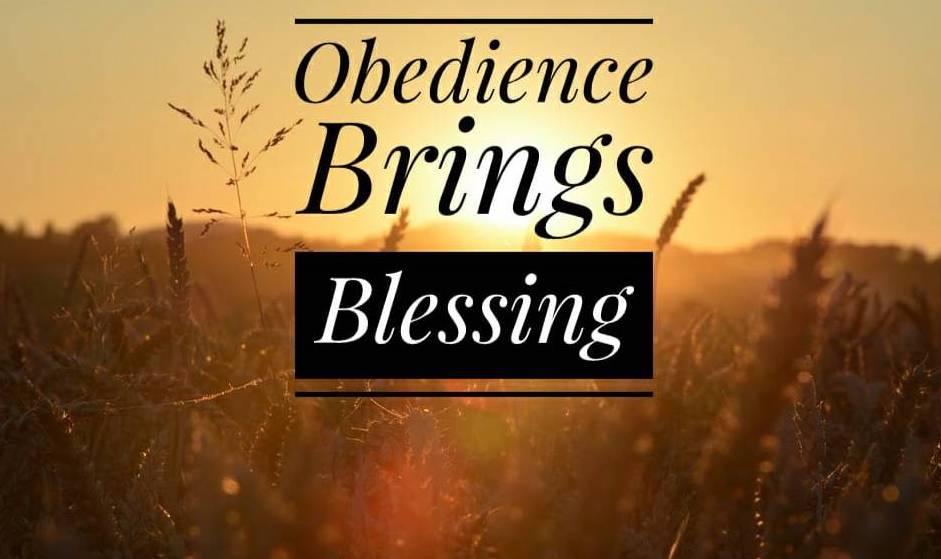 Obedience Brings Long Life & Blessing