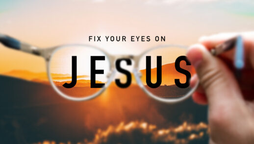 Focusing On Jesus