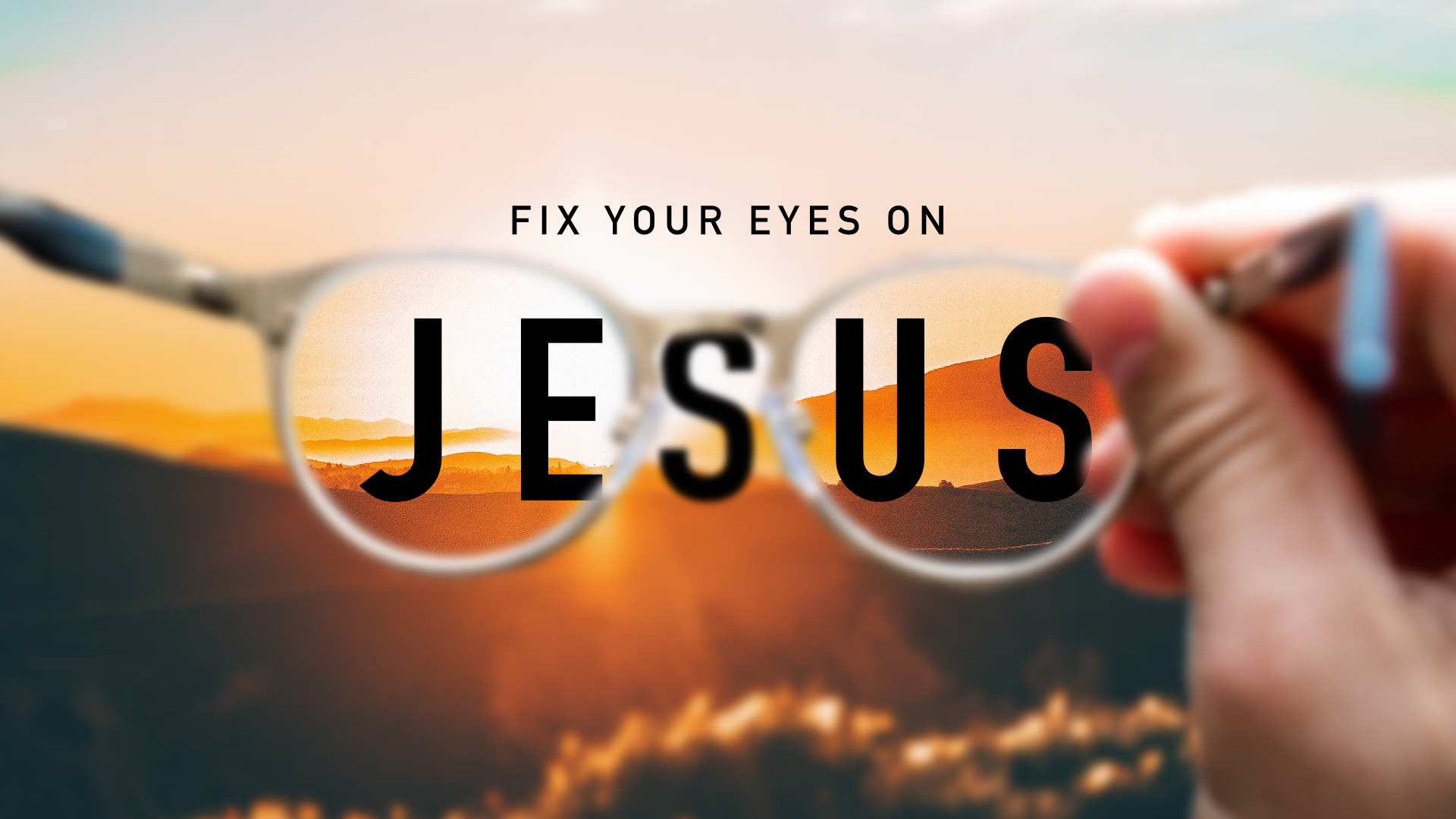 Focusing On Jesus