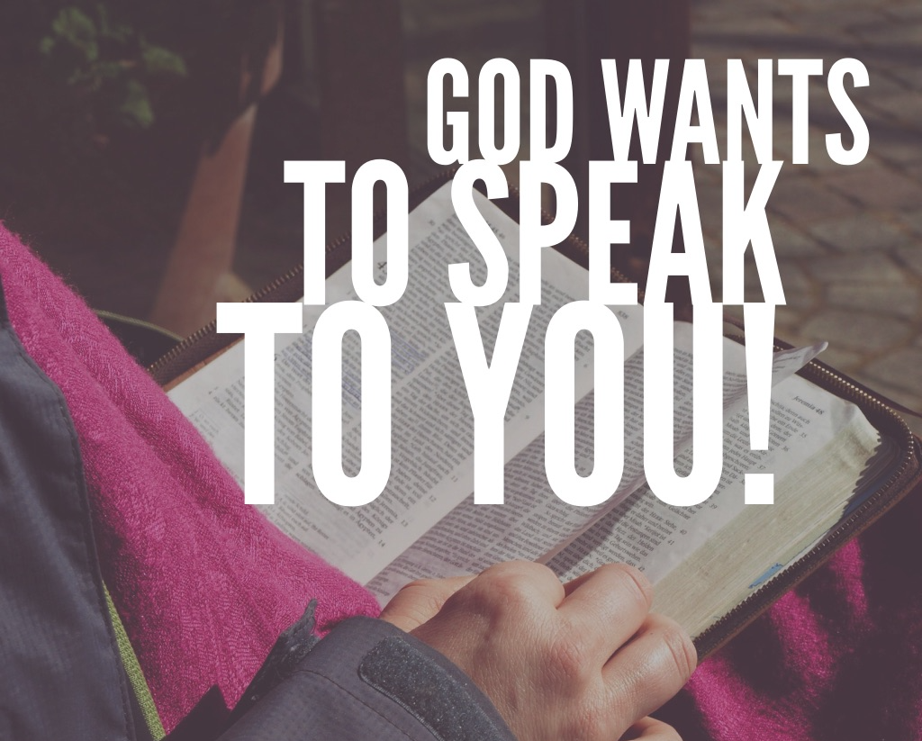 God Wants To Speak To You